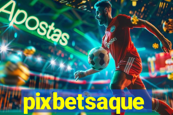 pixbetsaque