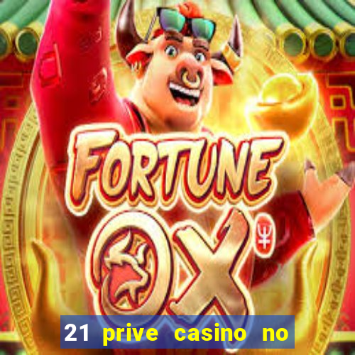 21 prive casino no deposit bonus