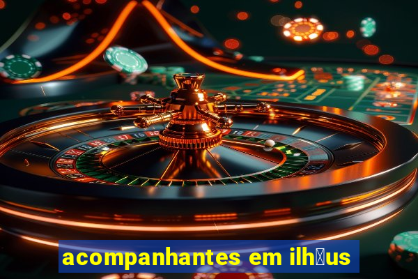 acompanhantes em ilh茅us