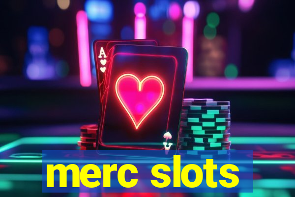 merc slots