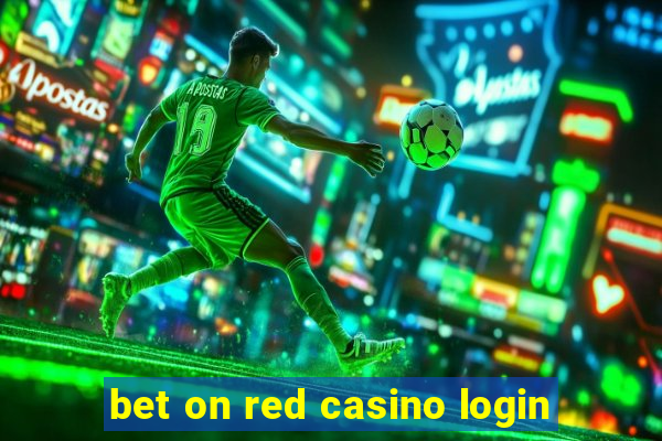 bet on red casino login