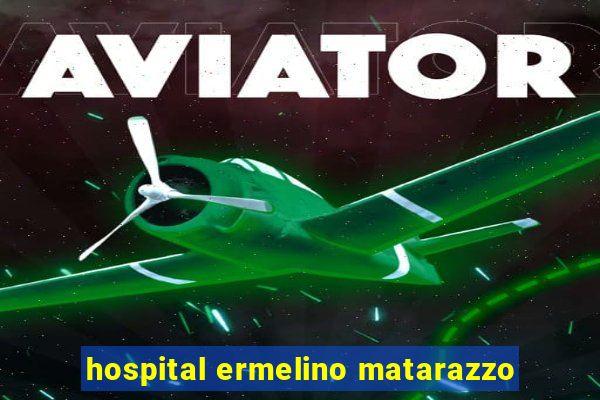 hospital ermelino matarazzo