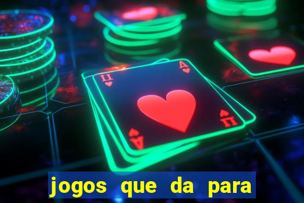 jogos que da para ganhar dinheiro de verdade