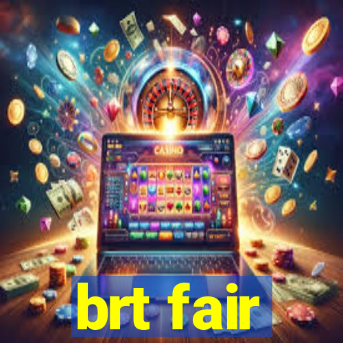 brt fair