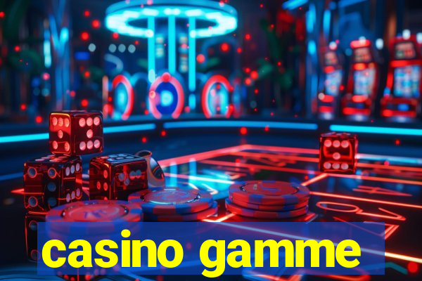 casino gamme