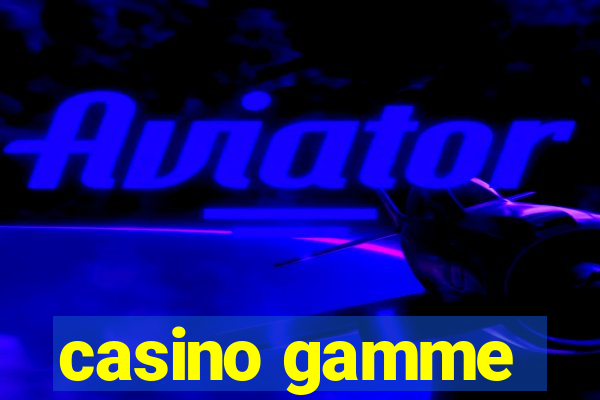 casino gamme