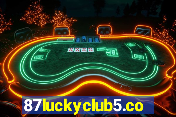 87luckyclub5.com