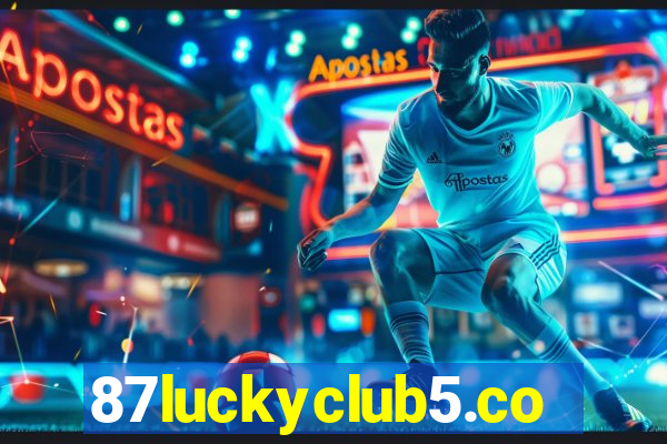 87luckyclub5.com