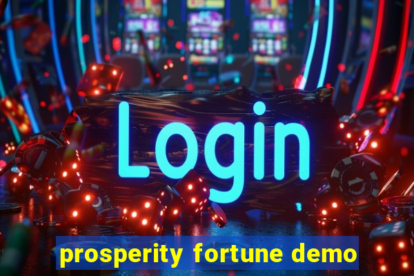 prosperity fortune demo