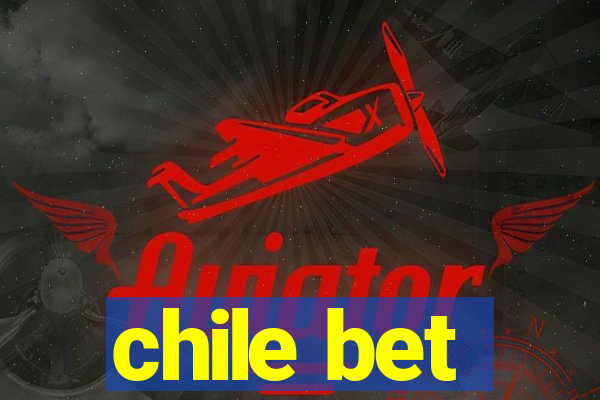 chile bet