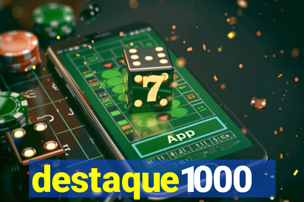 destaque1000