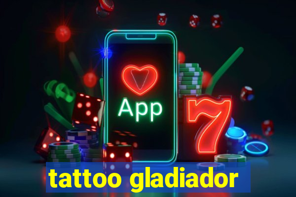 tattoo gladiador