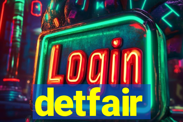 detfair