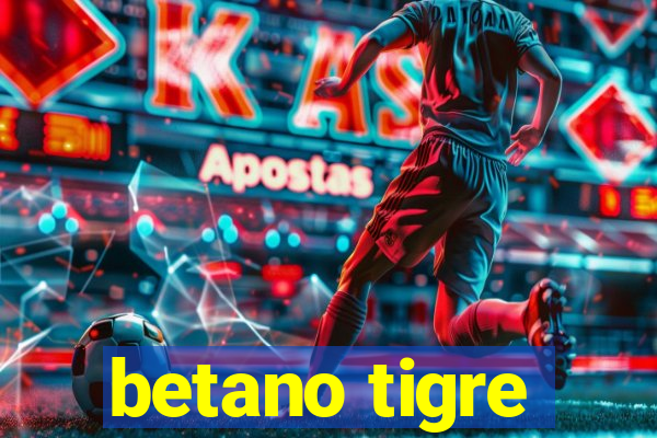 betano tigre