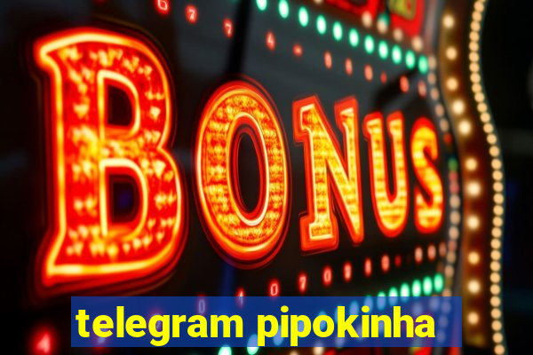 telegram pipokinha