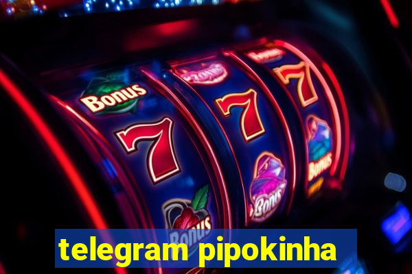 telegram pipokinha