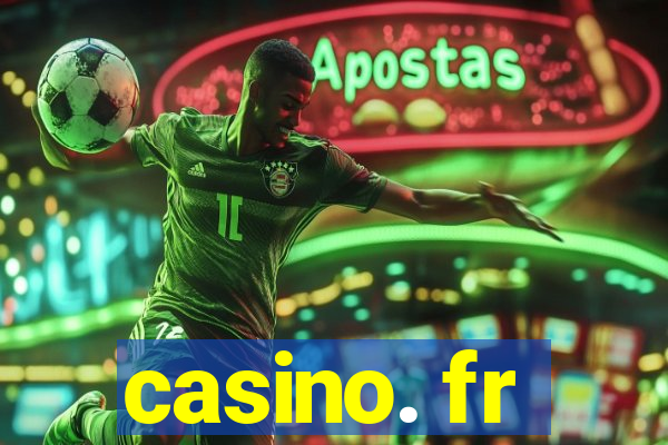 casino. fr