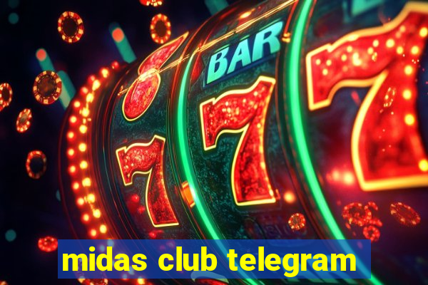 midas club telegram