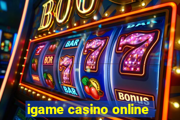 igame casino online