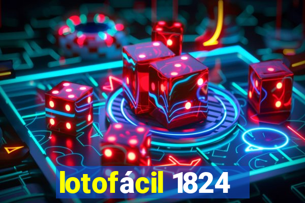 lotofácil 1824