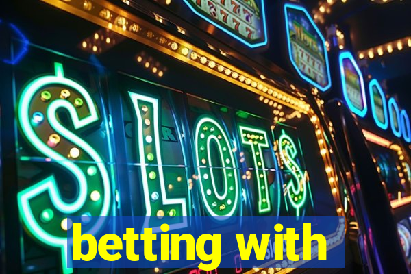 betting with