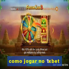 como jogar no 1xbet