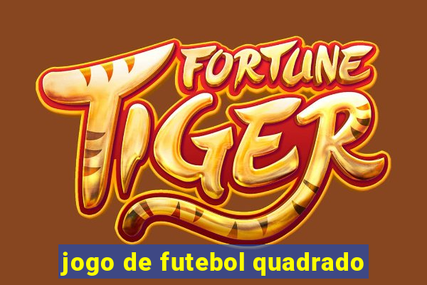 jogo de futebol quadrado