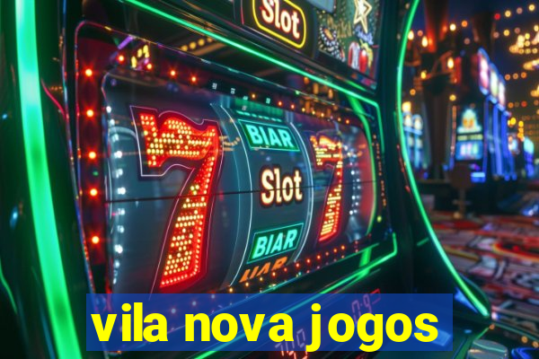 vila nova jogos