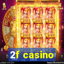 2f casino