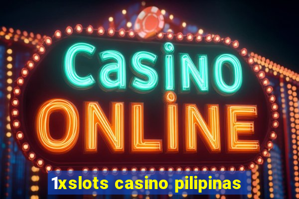 1xslots casino pilipinas