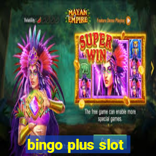 bingo plus slot