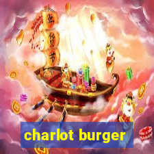 charlot burger