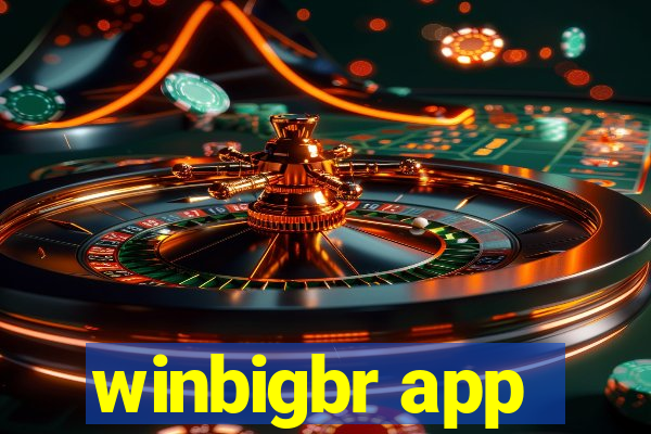 winbigbr app