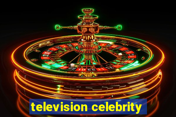 television celebrity