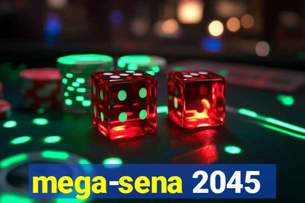 mega-sena 2045