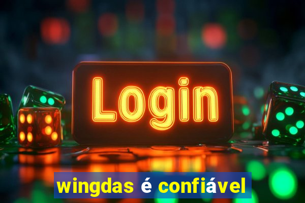 wingdas é confiável