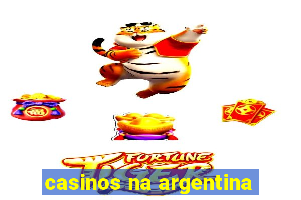 casinos na argentina