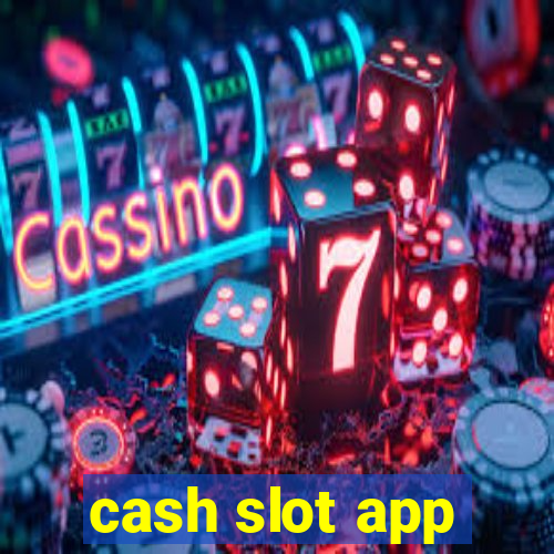 cash slot app