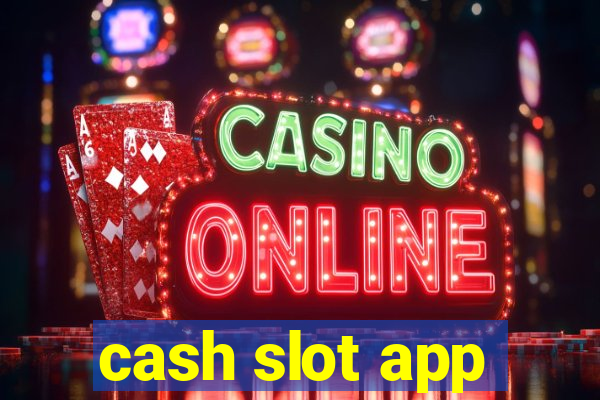 cash slot app