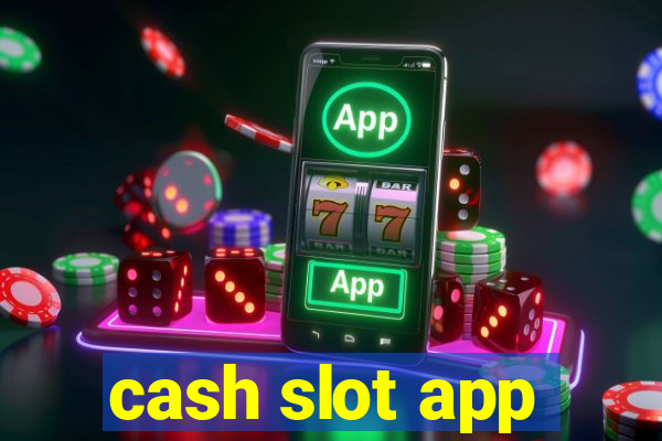 cash slot app