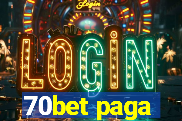 70bet paga