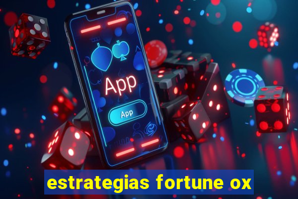 estrategias fortune ox