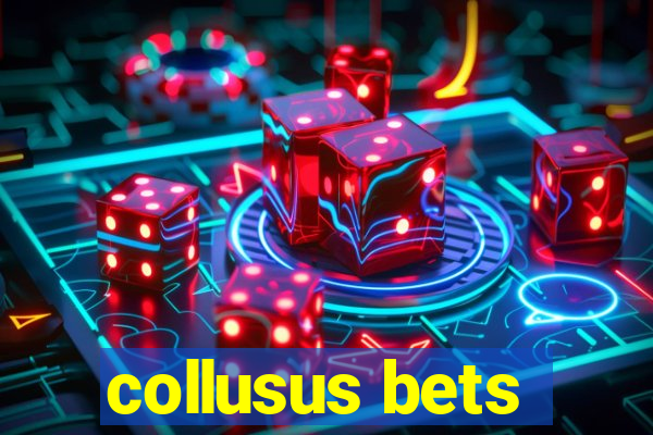 collusus bets