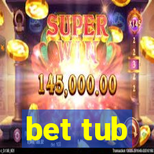 bet tub