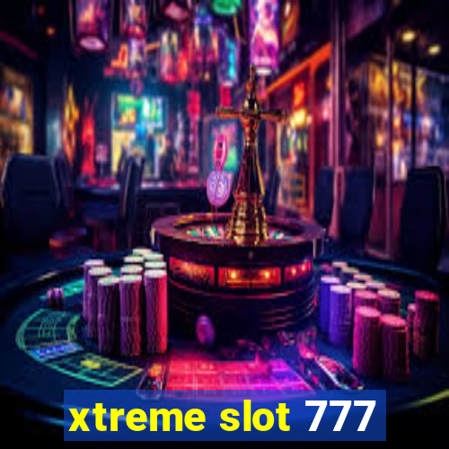 xtreme slot 777