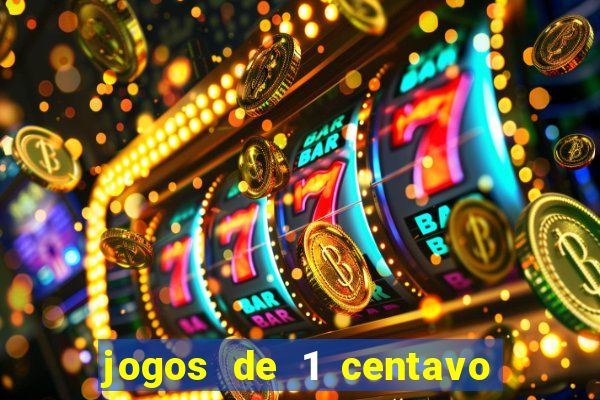 jogos de 1 centavo na blaze