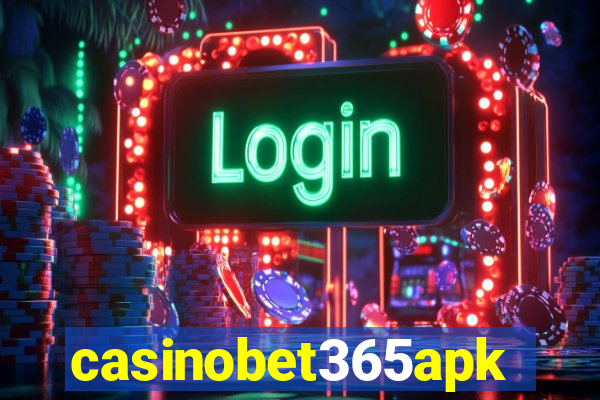 casinobet365apk