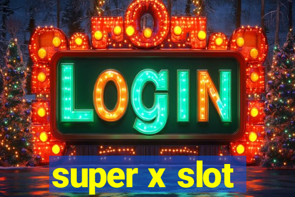 super x slot