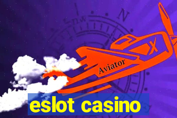 eslot casino