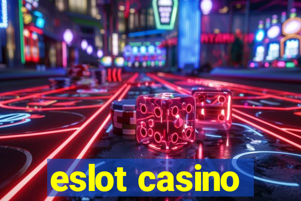 eslot casino